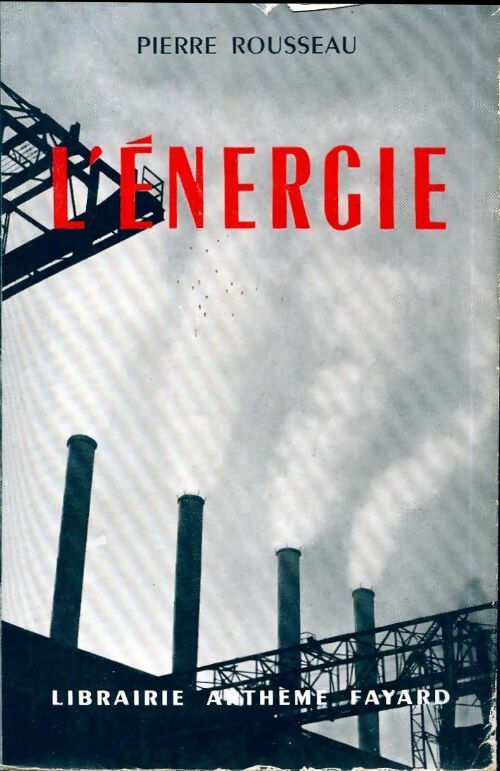 Livrenpoche : L'énergie - Pierre Rousseau - Livre