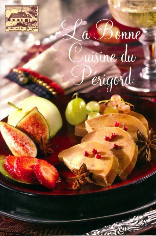 Livrenpoche : La bonne cuisine du Périgord - Collectif - Livre