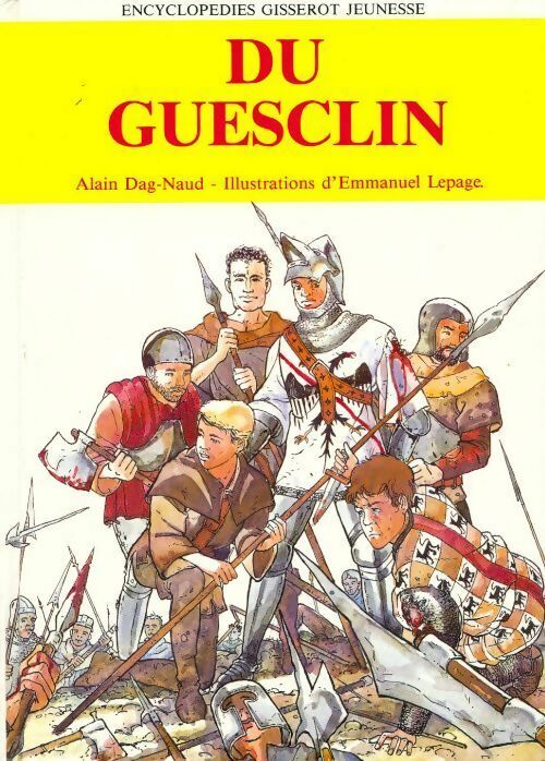 Du guesclin - François Lepage -  Encyclopédie Gisserot jeunesse - Livre