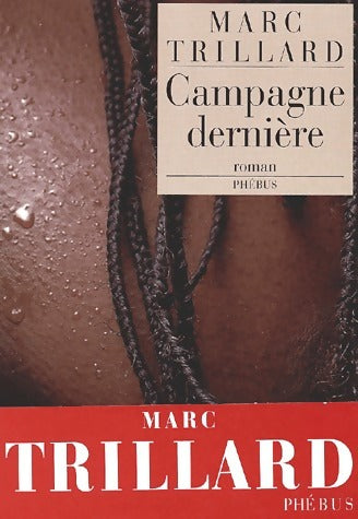 Livrenpoche : Campagne dernière - Marc Trillard - Livre