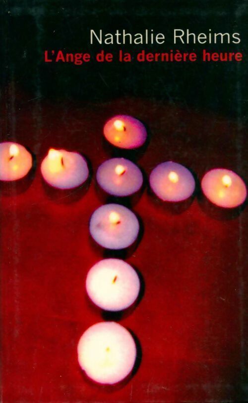Livrenpoche : L'ange de la dernière heure - Nathalie Rheims - Livre