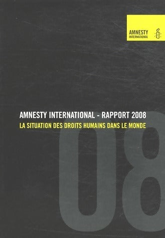 Livrenpoche : Rapport 2008. La situation des droits humains dans le monde - Amnesty International - Livre