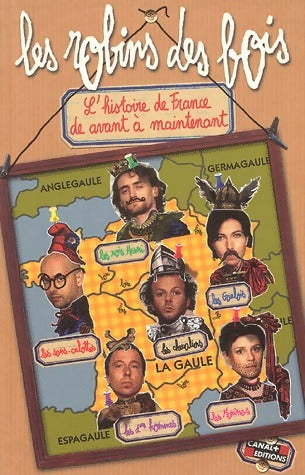 Livrenpoche : Les robins des bois. L'histoire de France de avant à maintenant - Les Robins Des Bois - Livre