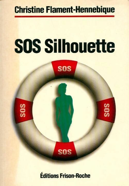 SOS silhouette - Christine Flament-Hennebique -  Frison-Roche GF - Livre