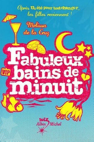Livrenpoche : Fabuleux bains de minuit - Melissa De la Cruz - Livre