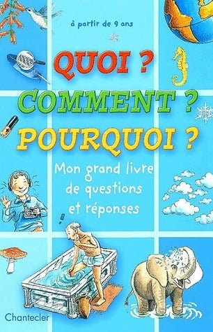 Livrenpoche : Quoi ? comment ? pourquoi ? Mon grand livre de questions et réponses - Gie Van Roosbroeck - Livre