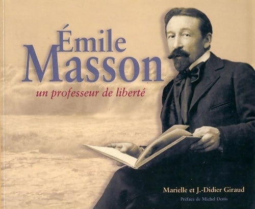 Livrenpoche : Emile Masson, professeur de liberté - Marielle Giraud - Livre