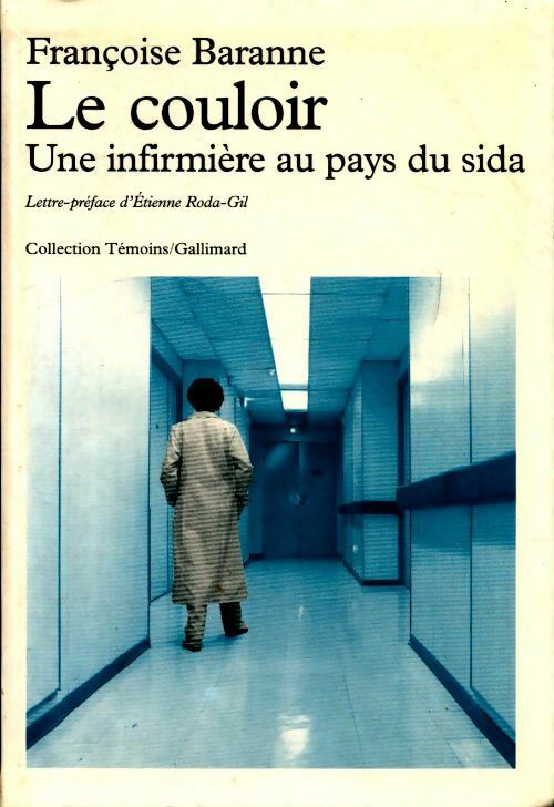 Le couloir. Une infirmière au pays du sida - Françoise Baranne - Livre