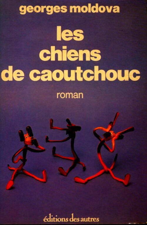 Livrenpoche : Les chiens de caoutchouc - Georges Moldava - Livre