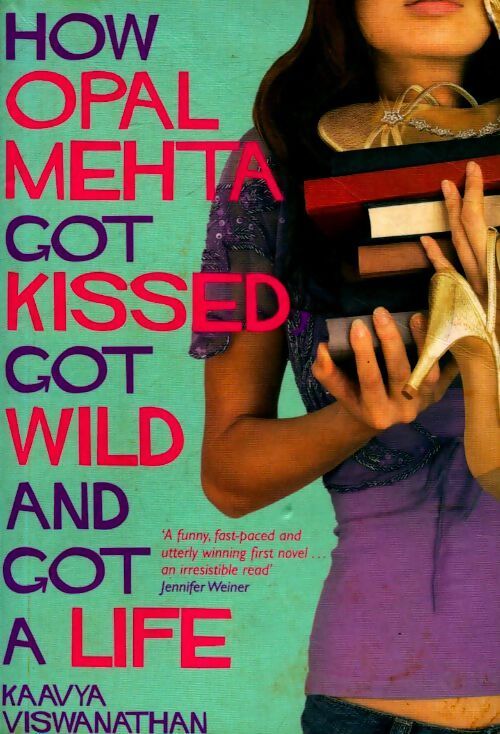 Livrenpoche : How opal mehta got kissed got wild and got a life - Kaavya Viswanathan - Livre