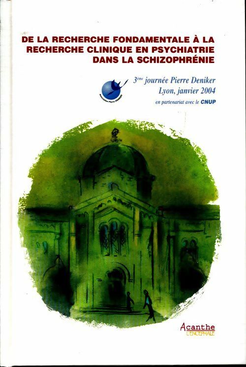 Livrenpoche : De la recherche fondamentale a la recherche clinique en psychiatrie dasn la schizophrenie - Collectif - Livre