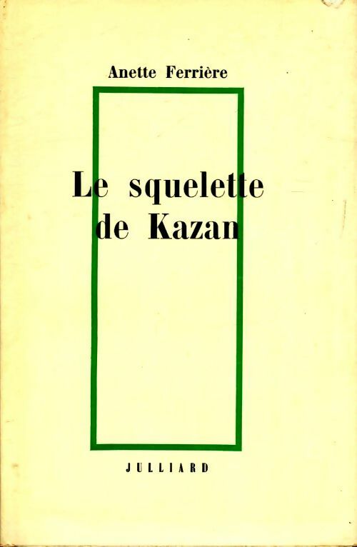 Livrenpoche : Le squelette de Kazan - Anette Ferrière - Livre