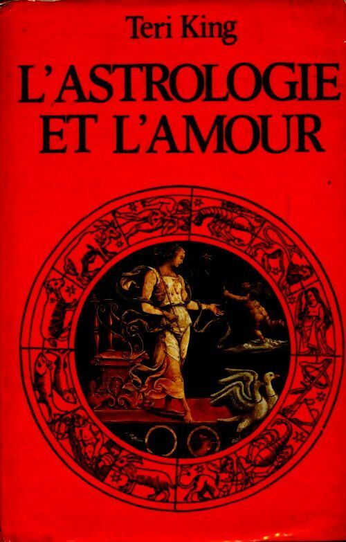 Livrenpoche : L'astrologie et l'amour - Teri King - Livre