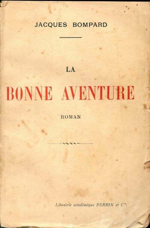 Livrenpoche : La bonne aventure - Jacques Bompard - Livre