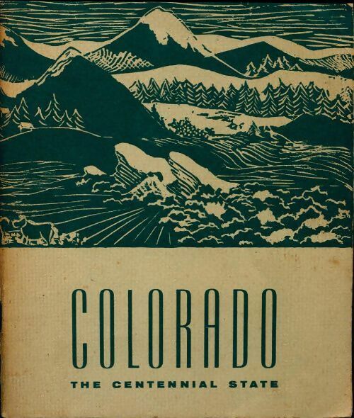 Colorado. The centennial state - Collectif -  Junior Red Cross - Livre