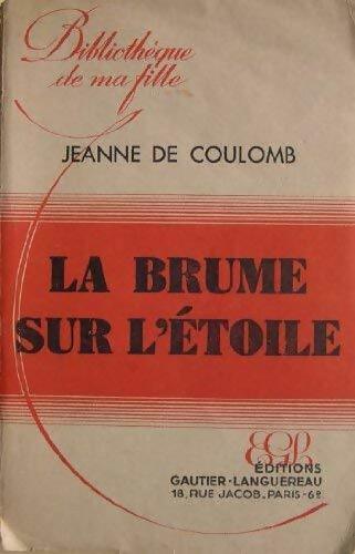 Livrenpoche : La brume sur l'étoile - Jeanne De Coulomb - Livre