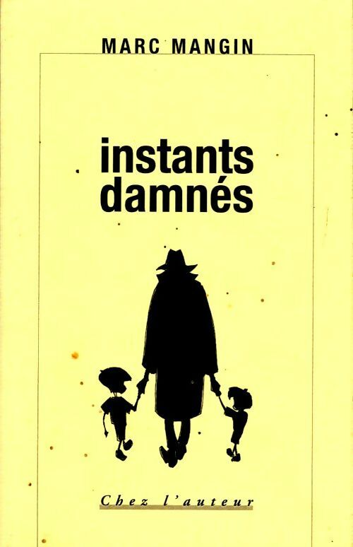 Livrenpoche : Instants damnés - Marc Mangin - Livre