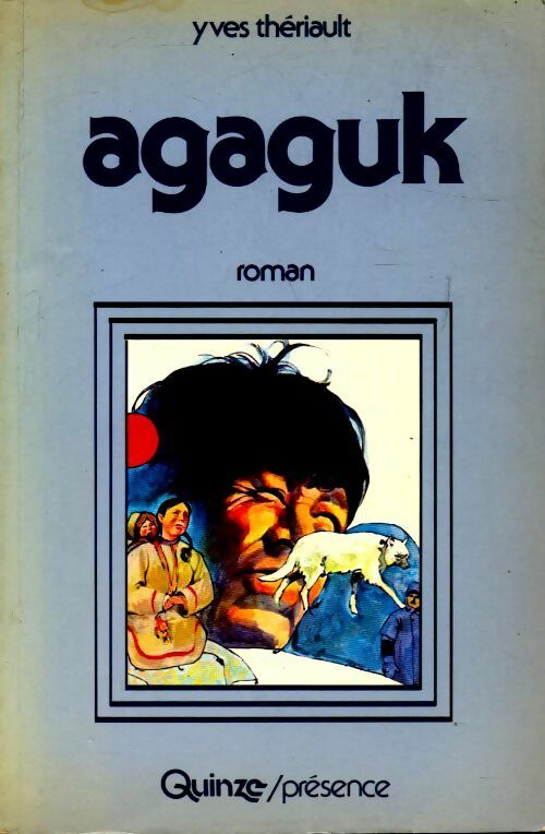 Livrenpoche : Agaguk - Yves Thériault - Livre