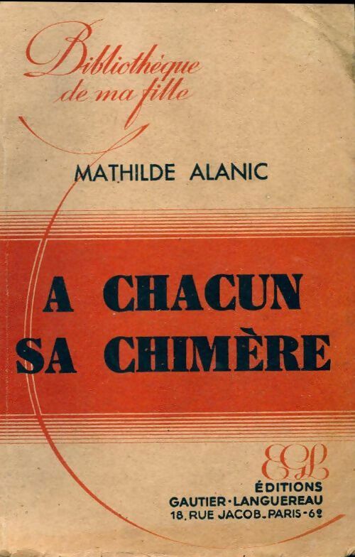Livrenpoche : A chacun sa chimère - Mathilde Alanic - Livre