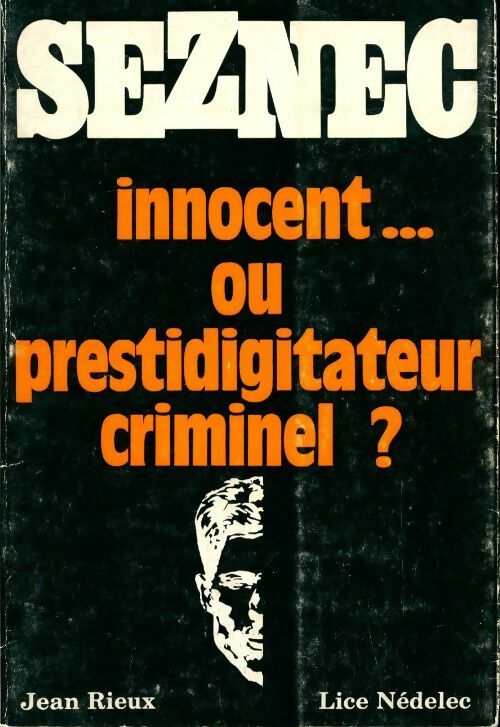 Livrenpoche : Seznec innocent... Ou prestidigitateur criminel ? - Jean Rieux - Livre