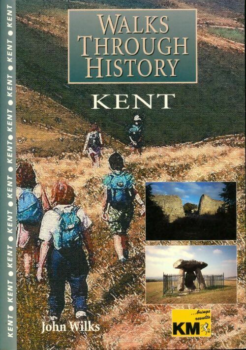 Livrenpoche : Walks through history : Kent - John Wilks - Livre