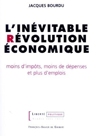 Livrenpoche : L'inévitable révolution économique - Jacques Bourdu - Livre