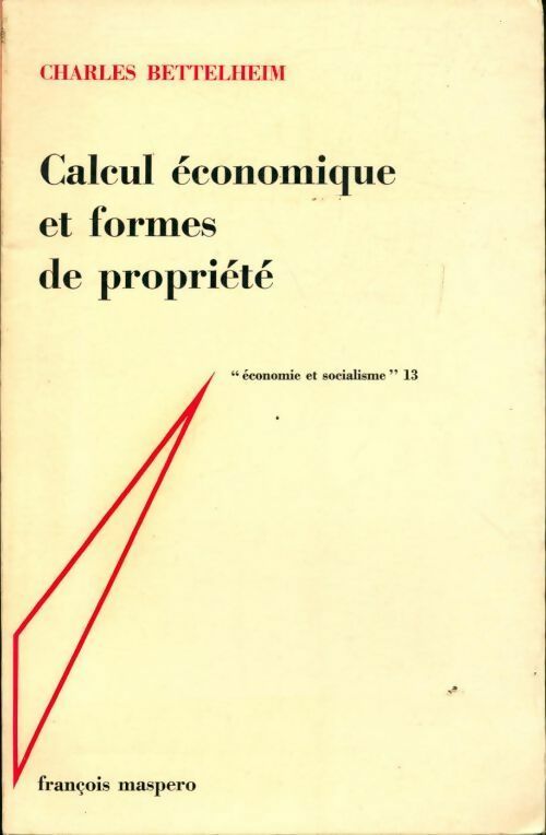 Livrenpoche : Calcul économique et formes de propriété - Charles Bettelheim - Livre