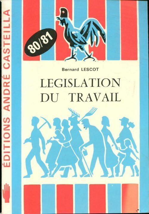 Livrenpoche : Législation du travail 1980-1981 - Bernard Lescot - Livre