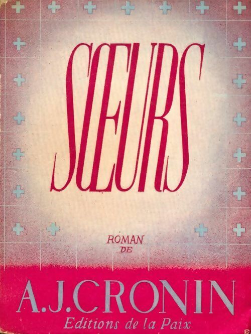Livrenpoche : Soeurs - Archibald Joseph Cronin - Livre