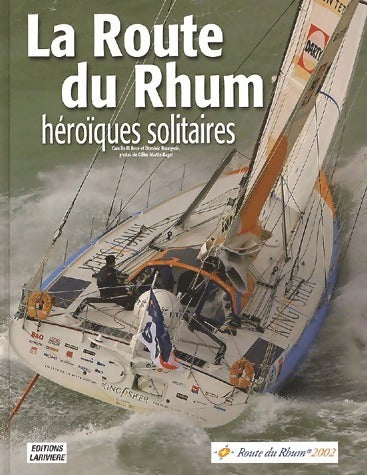 Livrenpoche : La route du rhum. Héroïques solitaires - Camille Elbeze - Livre