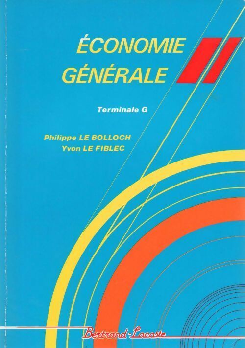 Livrenpoche : Economie générale Terminale G - Philippe Le Bolloch - Livre
