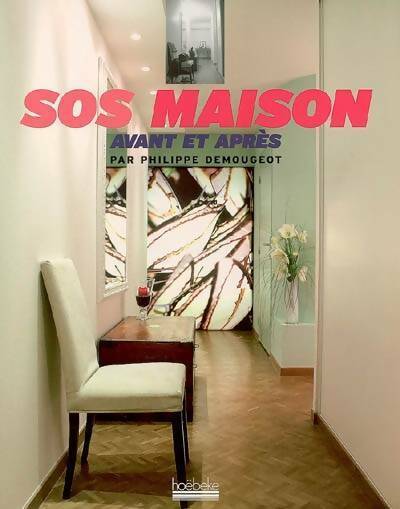 Livrenpoche : SOS maison. Avant et après - Philippe Demougeot - Livre