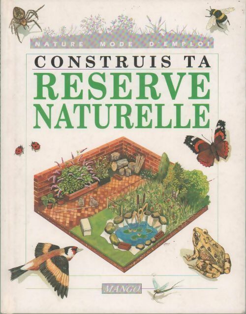 Livrenpoche : Construis ta réserve naturelle - Janet Kelly - Livre
