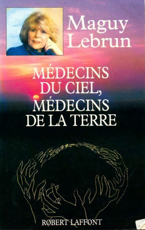 Livrenpoche : Médecins du ciel, médecins de la terre - Maguy Lebrun - Livre