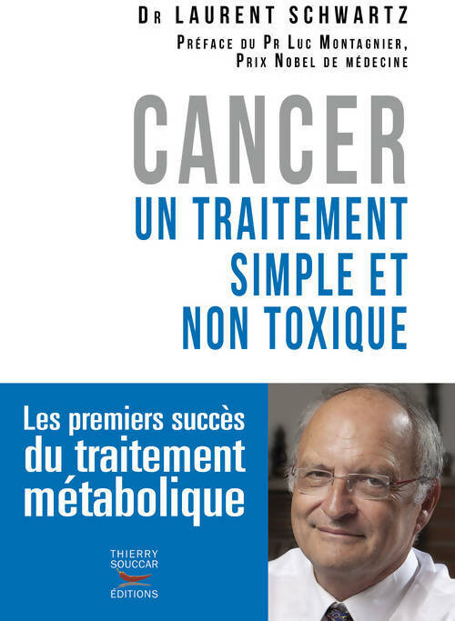 Livrenpoche : Cancer. Un traitement simple et non toxique - Laurent Schwartz - Livre