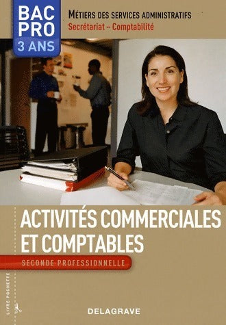 Livrenpoche : Activités commerciales et comptables 2e professionnelles - Bernard Epailly - Livre