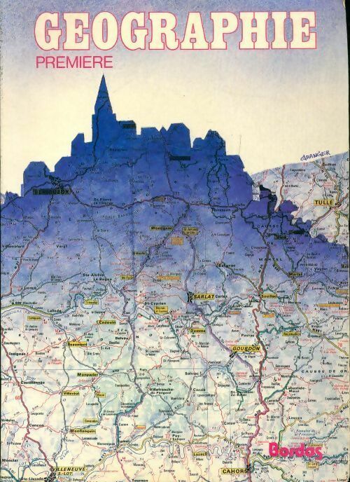 Géographie 1ère A, B,  - Jacques Bethemont -  Bordas GF - Livre