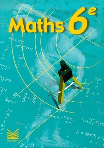 Maths 6e - Guillemette Le Hir -  Magnard GF - Livre