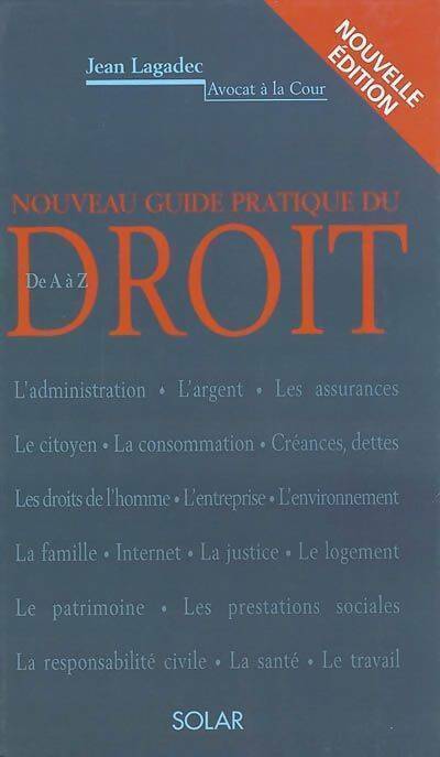 Livrenpoche : Le nouveau guide pratique du droit - Jean Lagadec - Livre