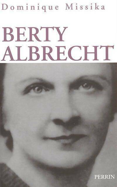 Livrenpoche : Berty Albrecht - Dominique Missika - Livre