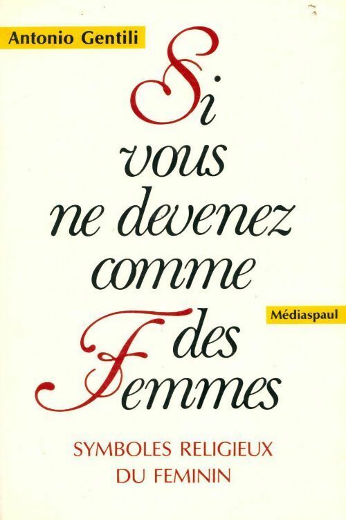 Livrenpoche : Si vous ne devenez comme des femmes - Antonio Gentili - Livre