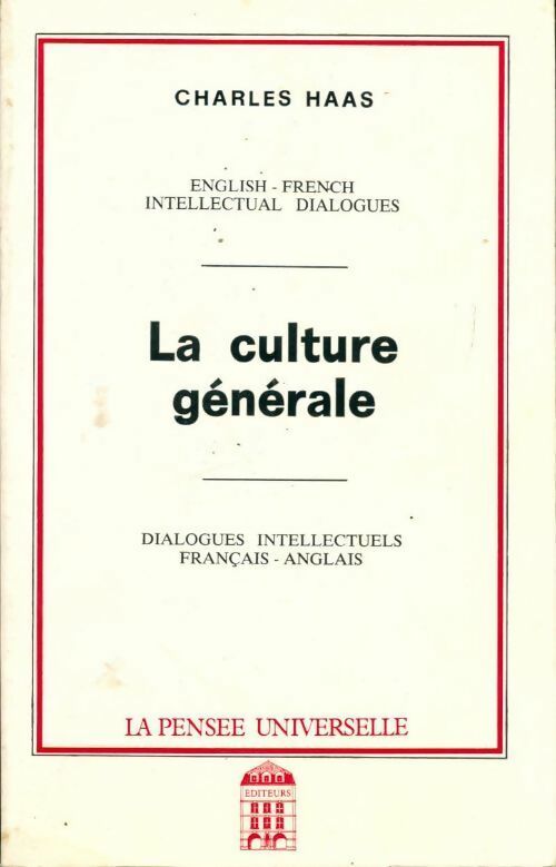 Livrenpoche : La culture générale. English-french intellectual dialogues - Charles Haas - Livre