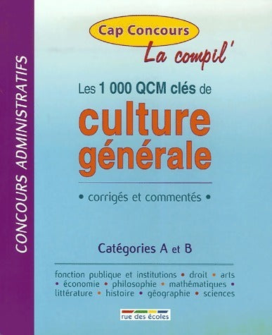 Livrenpoche : Les 1000 QCM clés de culture générale. Corrigés et commentés - Amélie Amiel - Livre