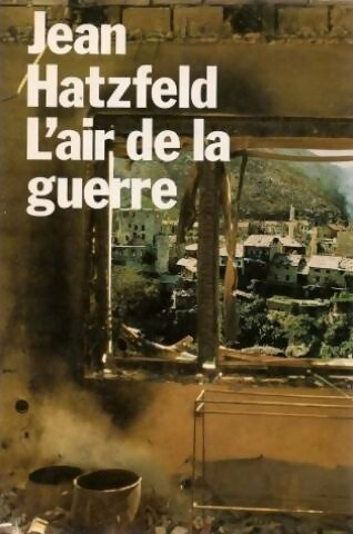 Livrenpoche : L'air de la guerre - Jean Hatzfeld - Livre