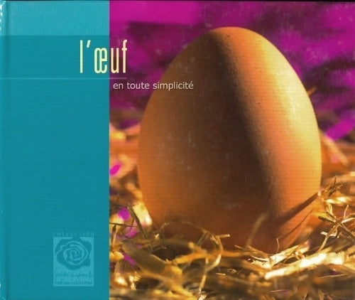 Livrenpoche : L'oeuf en toute simplicité - Toupargel - Livre