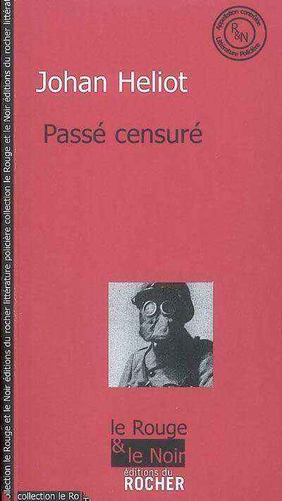 Passé censuré - Johan Heliot - Livre