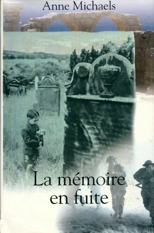 Livrenpoche : La mémoire en fuite - Anne Michaels - Livre