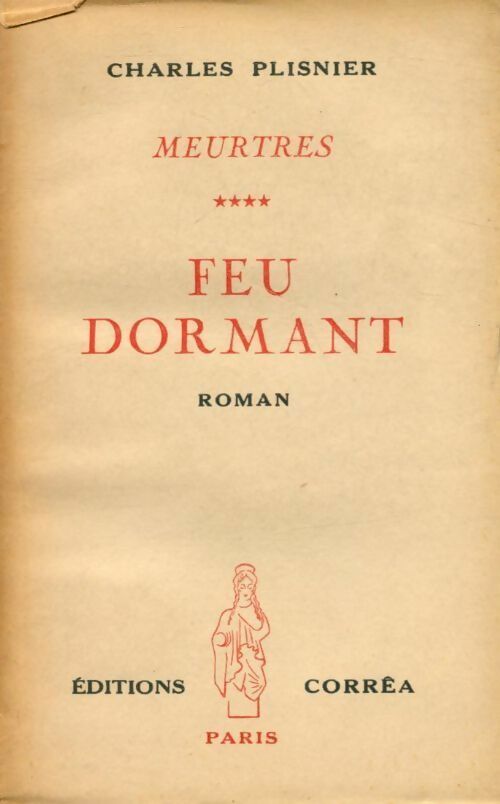 Livrenpoche : Meurtres Tome IV : Feu dormant - Charles Plisnier - Livre