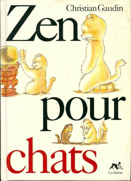 Zen pour chats - Claire Gaudin -  Sirène BD - Livre