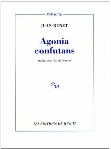 Livrenpoche : Agonia confutans - Juan Benet - Livre